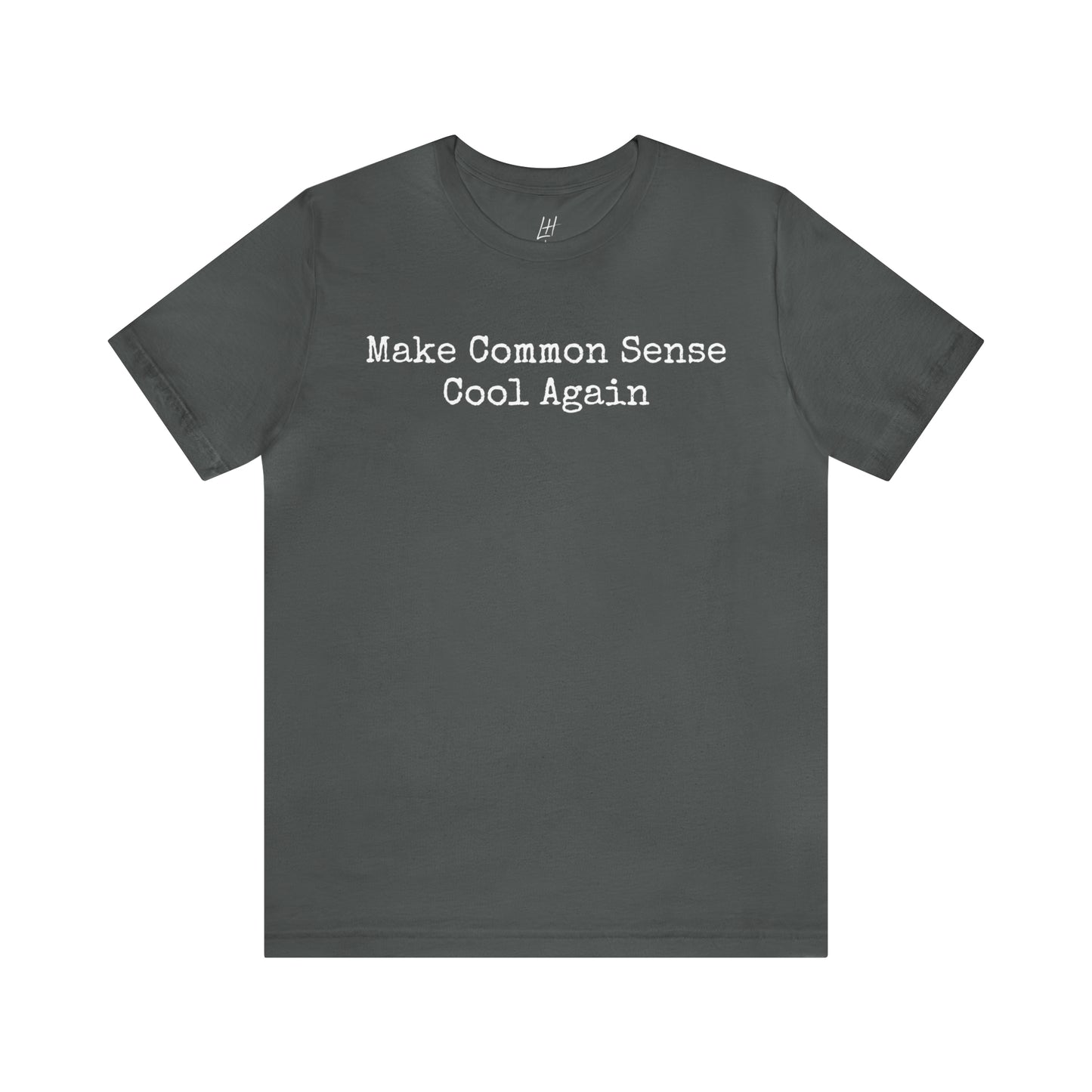 Unisex "Make Common Sense Cool Again" Short Sleeve Tee